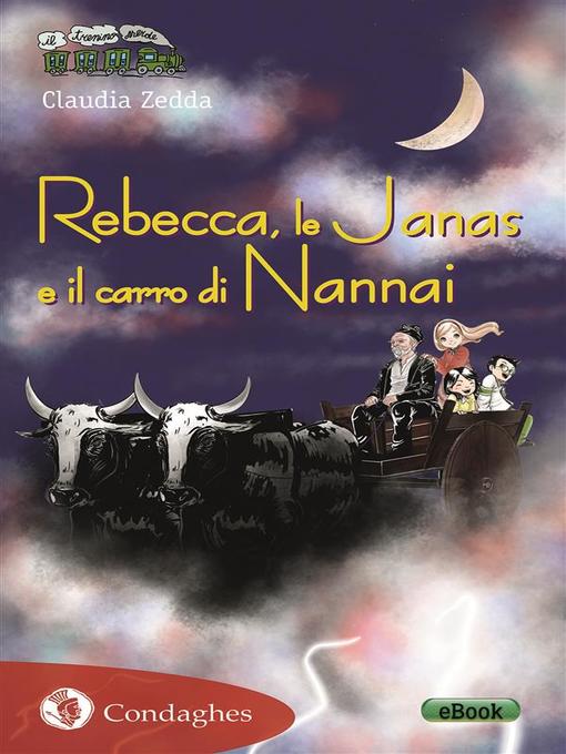 Title details for Rebecca, le Janas e il carro di Nannai by Claudia Zedda - Available